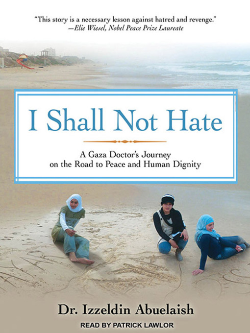 Title details for I Shall Not Hate by Izzeldin Abuelaish - Available